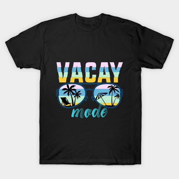 Summer, Vacay Mode T-Shirt by HassibDesign